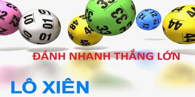 Đánh xiên trong lô đề có cơ hội rinh thưởng khủng